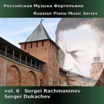CD Sergei Vasilyevich Rachmaninoff: Russian Piano Music Series Vol. 6 - Sergei Rachmaninov 379678