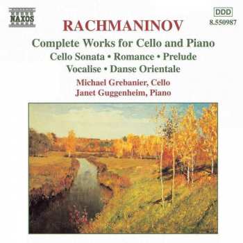 Sergei Vasilyevich Rachmaninoff: Complete Works For Cello And Piano