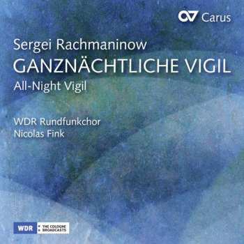 Album Sergei Vasilyevich Rachmaninoff: Ganznächtliche Vigil (All-Night Vigil)