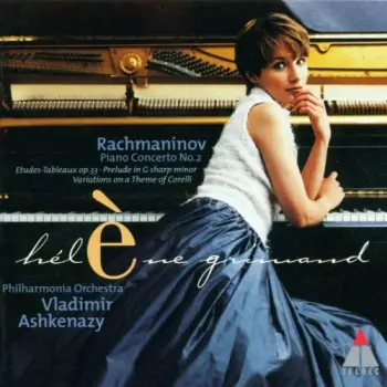 Sergei Vasilyevich Rachmaninoff: Piano Concerto No. 2 • Etudes-Tableaux Op. 33 • Prelude In G Sharp Minor • Variations On A Theme Of Corelli