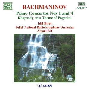 Sergei Vasilyevich Rachmaninoff: Piano Concertos Nos 1 And 4, Rhapsody On A Theme Of Paganini