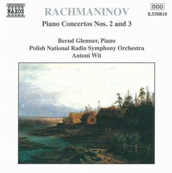 Sergei Vasilyevich Rachmaninoff: Piano Concertos Nos. 2 And 3