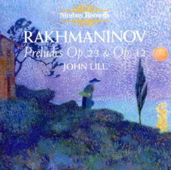 Sergei Vasilyevich Rachmaninoff: Preludes Op. 23 & Op. 32