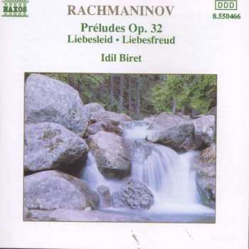 Album Sergei Vasilyevich Rachmaninoff: Preludes Op. 32 • Liebesleid • Liebesfreud