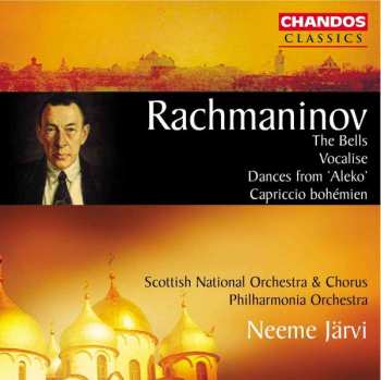 Album Sergei Vasilyevich Rachmaninoff: Rachmaninov: The Bells - Vocalise - Dances From 'Aleko' - Capriccio Bohémien