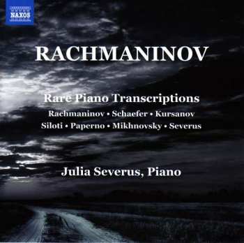 Album Sergei Vasilyevich Rachmaninoff: Rare Piano Transcriptions