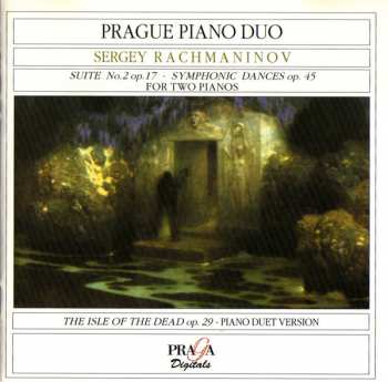 Sergei Vasilyevich Rachmaninoff: Suite No. 2 Op.17 / Symphonic Dances Op. 45 (for Two Pianos) / The Isle Of The Dead Op. 29 (Piano Duet Version)