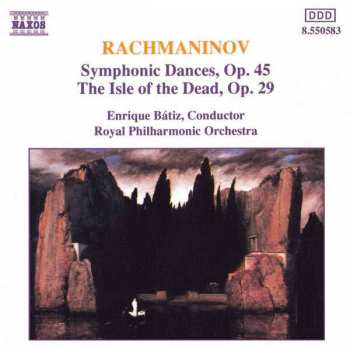 Sergei Vasilyevich Rachmaninoff: Symphonic Dances, Op.45 / The Isle Of The Dead  Op. 29