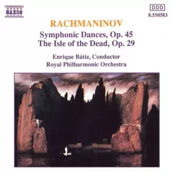 Symphonic Dances, Op.45 / The Isle Of The Dead  Op. 29