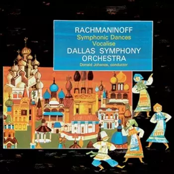 Sergei Vasilyevich Rachmaninoff: Symphonic Dances / Vocalise