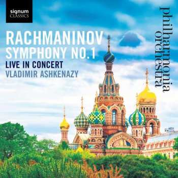 Sergei Vasilyevich Rachmaninoff: Symphony No. 1 Live In Concert