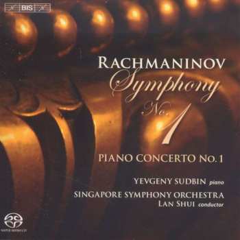 Album Sergei Vasilyevich Rachmaninoff: Symphony No. 1 / Piano Concerto No. 1