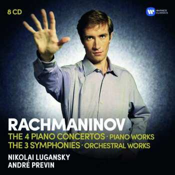 Sergei Vasilyevich Rachmaninoff: The 4 Piano Concertos • Piano Works • The 3 Symphonies • Orchestral Works