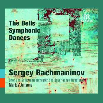 Album Sergei Vasilyevich Rachmaninoff: The Bells, Symphonic Dances
