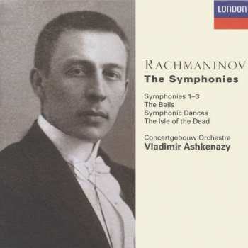 Sergei Vasilyevich Rachmaninoff: The Symphonies