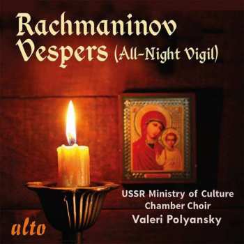 Sergei Vasilyevich Rachmaninoff: Vespers (All-Night Vigil) op. 37