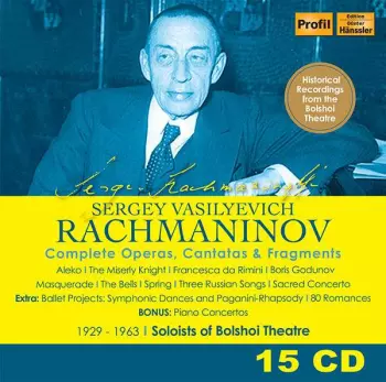 Sergej Rachmaninoff: Complete Operas, Cantatas & Fragments