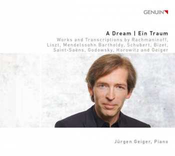 Album Sergej Rachmaninoff: Jürgen Geiger - A Dream / Ein Traum