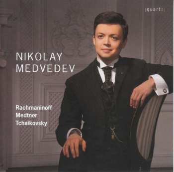 Album Sergej Rachmaninoff: Nikolay Medvedev - Rachmaninoff / Medtner / Tchaikovsky