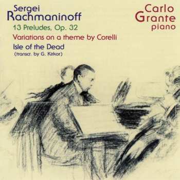 Sergej Rachmaninoff: Preludes Op.32 Nr.1-13
