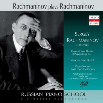 Album Sergej Rachmaninoff: Rachmaninoff Spielt Und Dirigiert Rachmaninoff