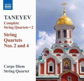 Album Sergey Ivanovich Taneyev: Complete String Quartets • 2 (String Quartets Nos. 2 And 4)
