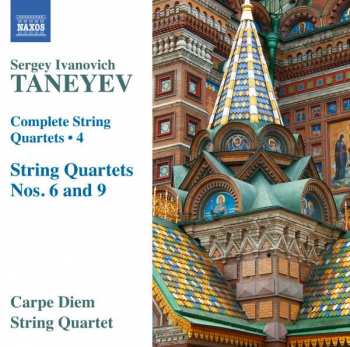 Sergey Ivanovich Taneyev: Complete String Quartets • 4 (String Quartets Nos. 6 And 9)