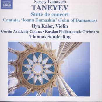 Album Sergey Ivanovich Taneyev: Suite de Concert, Cantata 'Ioann Damaskin'