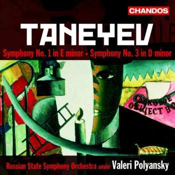 Album Sergey Ivanovich Taneyev: Symphony No. 1 In E Minor • Symphony No. 3 In D Minor
