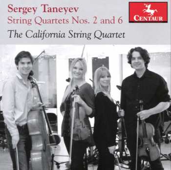 Sergey Ivanovich Taneyev: String Quartets Nos. 2 And 6