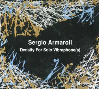 Sergio Armaroli: Density For Solo Vibraphone(s)