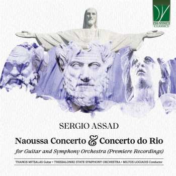 Album Sérgio Assad: Naoussa Concerto & Concerto Do Rio (For Guitar And Symphony Orchestra)