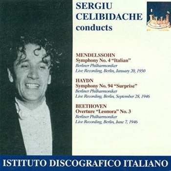 Album Ludwig van Beethoven: Sergiu Celibidache Conducts Mendelssohn, Haydn, and Beethoven
