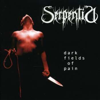 Album Serpentia: Dark Fields Of Pain
