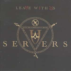 Album Servers: Leave With Us