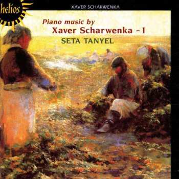 Seta Tanyel: Scharwenka The Piano Works Volume One