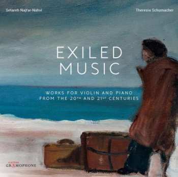 Setareh Najfar-Nahvi: Exiled Music: Works For Violin And Piano From The 20th And 21st Centuries