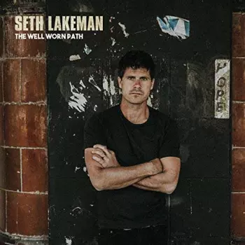 Seth Lakeman: The Well Worn Path
