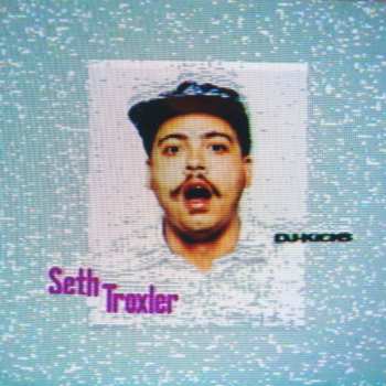Album Seth Troxler: DJ-Kicks