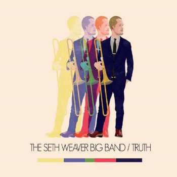 Album Seth Weaver Big Band: Truth