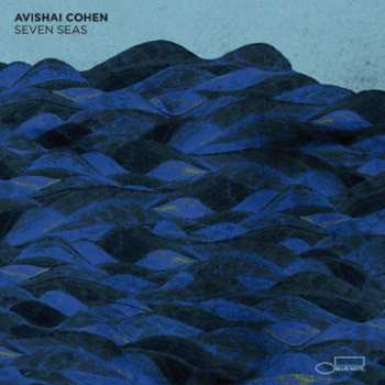 Album Avishai Cohen: Seven Seas