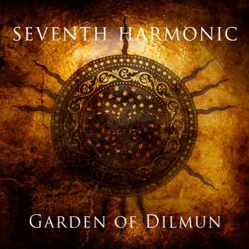 Album Seventh Harmonic: Garden Of Dilmun