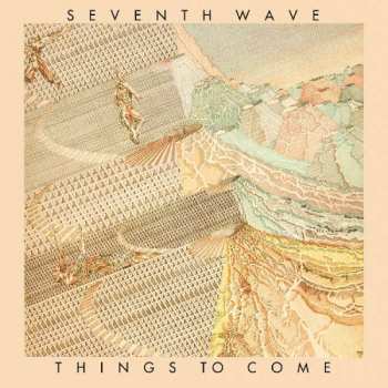 Album Seventh Wave: Things To Come
