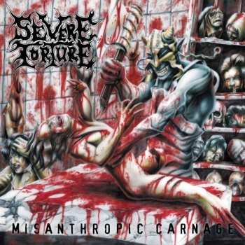 LP Severe Torture: Misanthropic Carnage