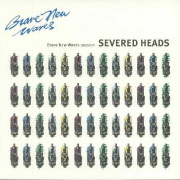 Album Severed Heads: Brave New Waves Session
