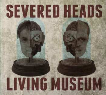Album Severed Heads: Living Museum