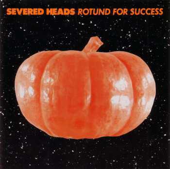 Album Severed Heads: Rotund For Success