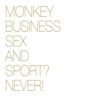 Album Monkey Business: Sex And Sport? Never!