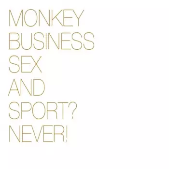 Monkey Business: Sex And Sport? Never!