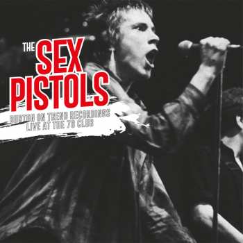Album Sex Pistols: Burton-On-Trent  Recordings Live At the 76 Club